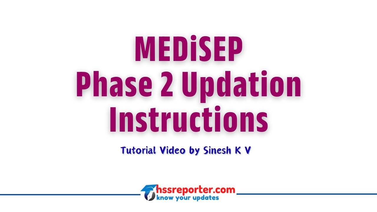MEDiSEP-Phase 2 Updation Instructions