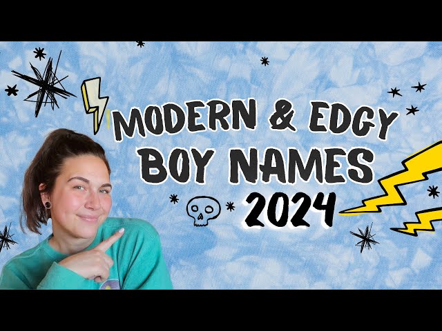 MODERN u0026 EDGY BOY NAMES 2024: Unique Baby Name Ideas for Boys class=