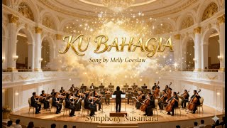 KUBAHAGIA - Melly Goeslaw (Orchestra Cover) by Symphony Nusantara