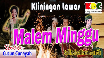 MALEM MINGGU - CUCUN CUNAYAH || KLININGAN SUNDA #kliningan #lagusunda @Kangdedicosmo