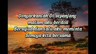 dengarkanlah di sepanjang malam aku berdoa lirik