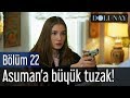 Dolunay 22. Bölüm - Asuman'a Büyük Tuzak!