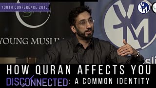 The Way Quran Affects You - Nouman Ali Khan | #YC2016