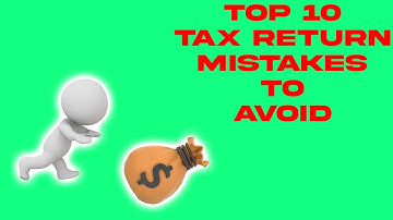 Money Wisdom || 10 Common Mistakes To Avoid When Filing Your Taxes