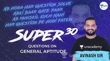 Super 30 Questions on General Aptitude | GATE/ESE 2021 | By Avinash Sir