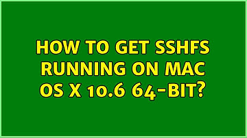 How to get sshfs running on Mac OS X 10.6 64-bit?