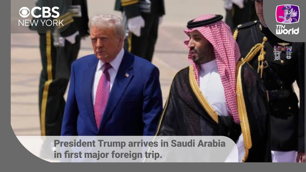 President Trump arrives in Saudi Arabia in first major foreign trip ...