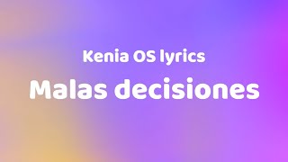 Malas Decisiones Letra - Kenia Os