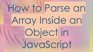 How to Parse an Array Inside an Object in JavaScript