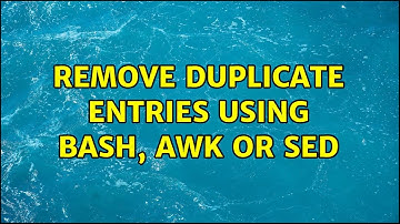 Remove duplicate entries using bash, awk or sed