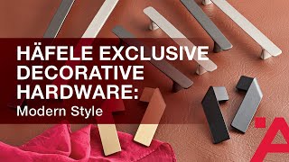 Häfele Exclusive Decorative Hardware: Modern Style - Ozark