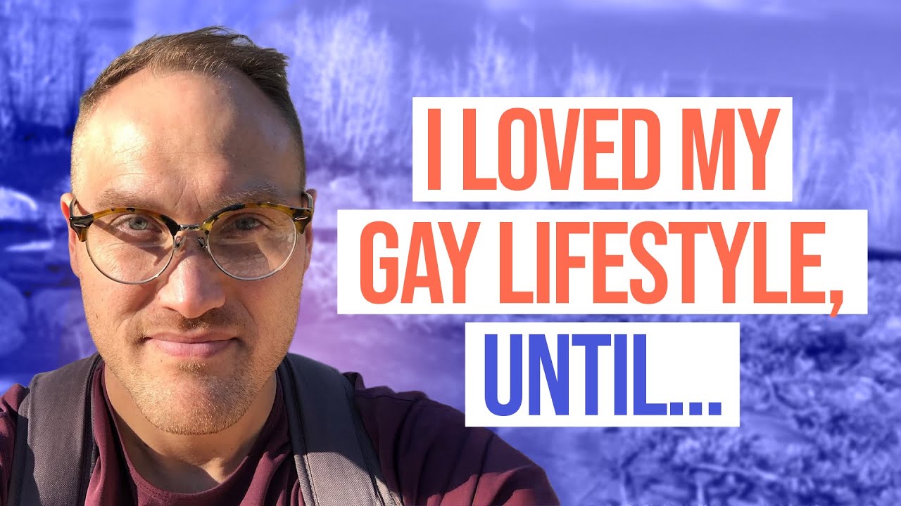 I Loved My Gay Lifestyle, But God Had Different Plans