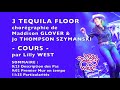 3 TEQUILA FLOOR de Jo THOMPSON SZYMANSKI & Maddison GLOVER, enseignée par Lilly WEST
