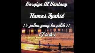 Hamas syahid - jalan yang ku pilih (lirik)