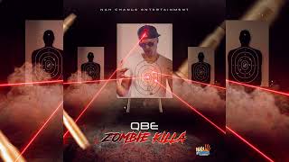Qbe - Zombie Killa | Official Audio 