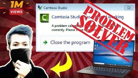 How to Fix All Error of Camtasia Recorder has stopped Working [100% Works 2023]