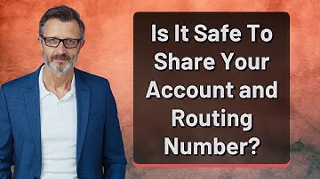 Is It Safe To Share Your Account and Routing Number?