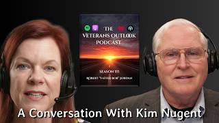 The Veterans Outlook Podcast Featuring Dr. Kim Nugent. Episode: ∑158/Season III/Episode #17.