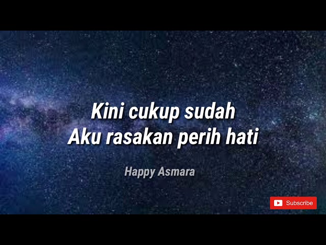 LIRIK TERPURUK AKU DIDALAM LEMBAH CINTA -HAPPY ASMARA DJ REMIX FULL BASS class=