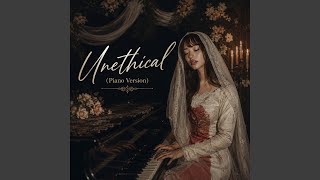 Unethical (Piano Version) - Mel's Music Corner