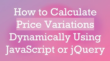 How to Calculate Price Variations Dynamically Using JavaScript or jQuery