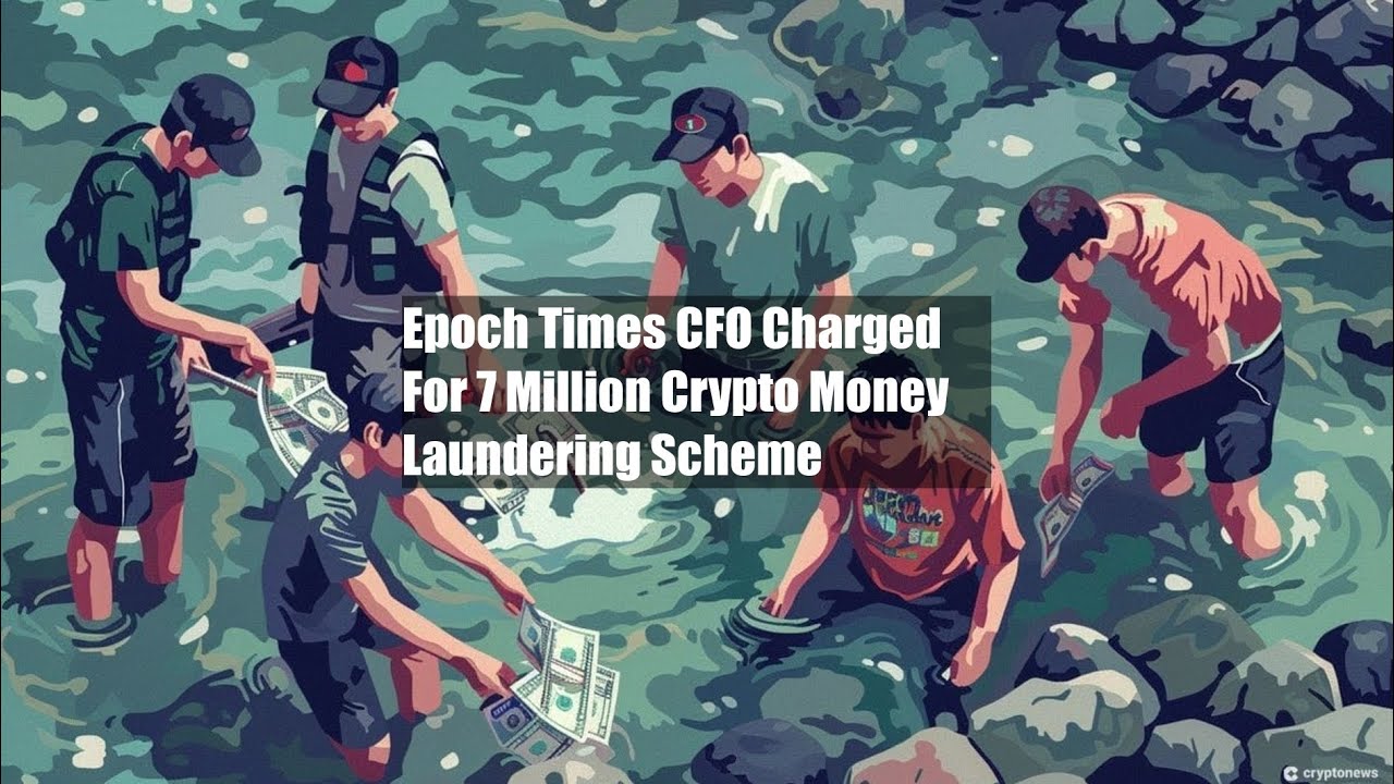 Feds Accuse Epoch Times CFO of $67 Million Laundering Scheme