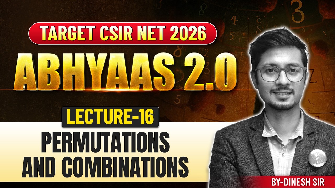 Permutations and Combinations | ABHYASS 2.0 | TARGET CSIR NET 2026 | L-16 | IFAS