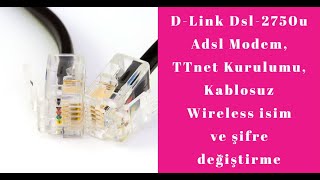D-Link Dsl-2750U Adsl Modem Ttnet Kurulumu Kablosuz Wireless Isim Ve Şifre Değiştirme