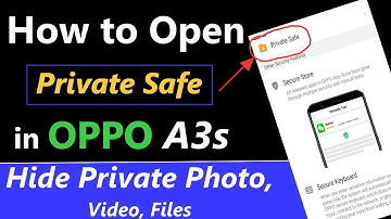 How to Open Private Safe in Oppo A3s Mobile| Unlock Oppo A3s Private Safe