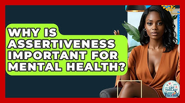 Why Is Assertiveness Important For Mental Health? - CBT Toolkit