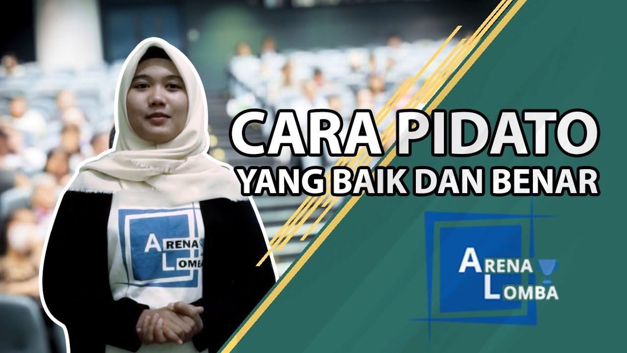 10 Cara Pidato Yang Baik Dan Benar Arenalomba Juara Youtube