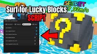 [ NEW, FREE [ Surf for Lucky Blocks OP Script | Auto Speed, Auto Upgrade, Auto Rebirth, + More!