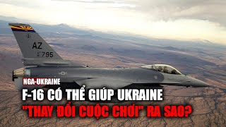 Máy bay F-16 có thể giúp Ukraine \\