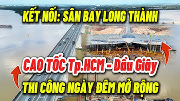 Cao Tốc Tp.HCM - Dầu Giây Mở Rộng 10 Làn Xe Kết Nối Sân Bay Long Thành. Đất Nền Dự Án Hud Nhơn Trạch