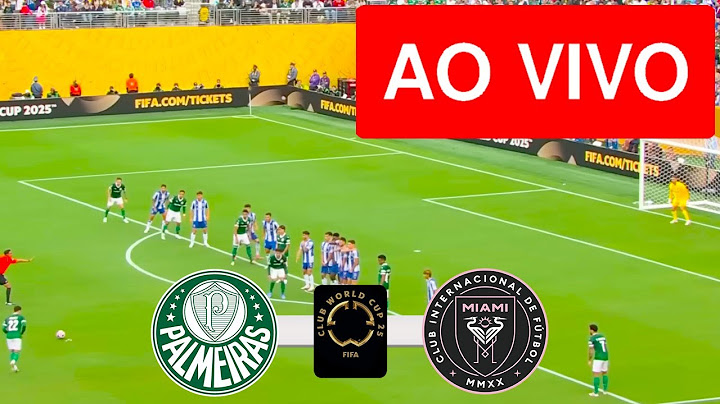 PALMEIRAS X INTER MIAMI LIVE WITH IMAGES - FIFA CLUB WORLD CUP 2025 - WATCH NOW!