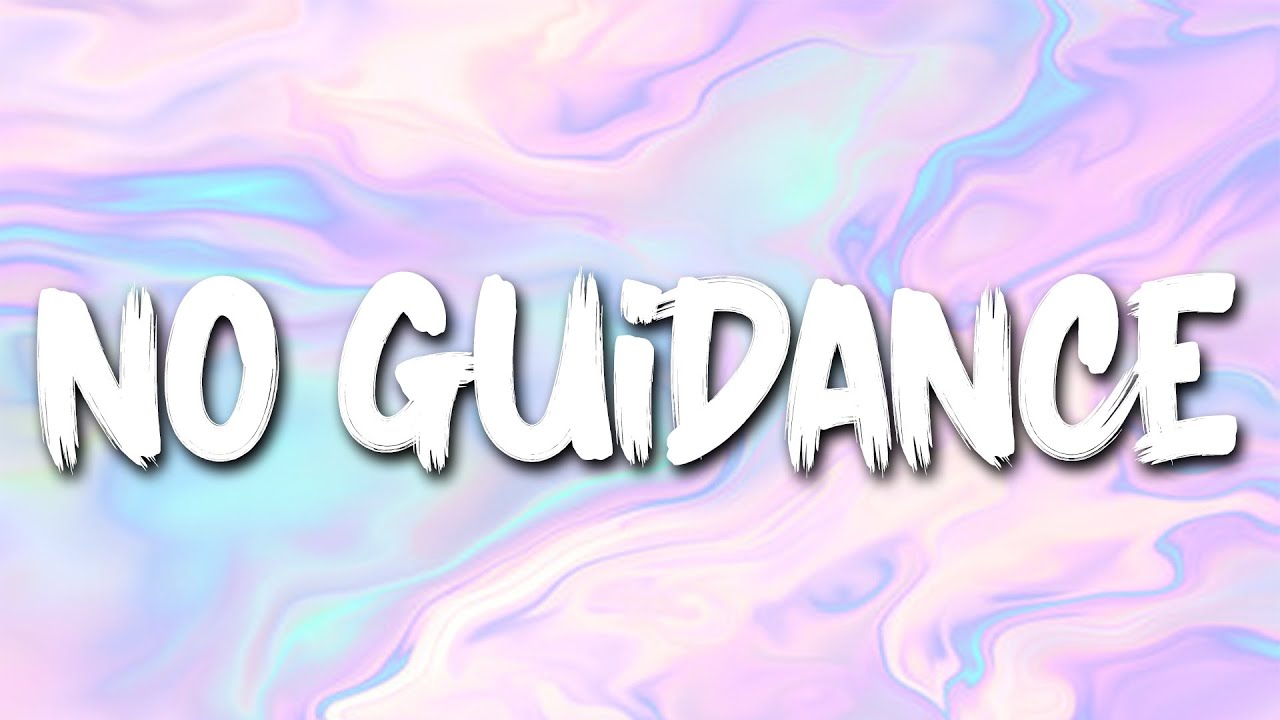 no guidance lyrics no guidance lyrics