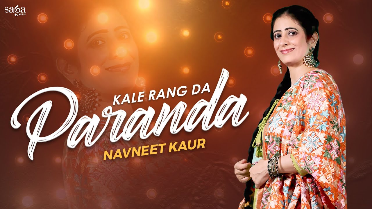 Kale Rang Da Paranda Lyrical   Navneet Kaur  Punjabi Folk Song  Saga Music Songs