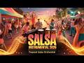 Salsa Instrumental Full Álbum 2026 | The Tropical Salsa Orchestral