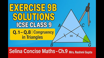 ICSE Class 9 Maths | Selina Concise Exercise 9B Solutions | Triangles & Congruency Explained