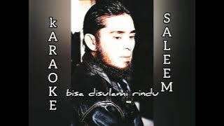 KARAOKE BISA DISULAMI RINDU SALEEM IKLIM