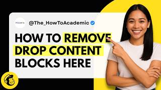 How to Remove “Drop Content Blocks Here” in Mailchimp [Quick Guide]