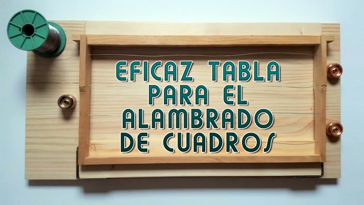 EFICAZ TABLA PARA EL ALAMBRADO DE CUADROS