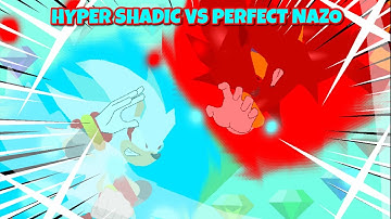 HYPER SHADIC VS PERFECT NAZO (HYPER SHADIC TRANSFORMATION)