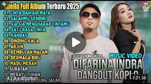 OM ADELLA TERBARU 2025 | DIFARINA INDRA - CINTA DAN AIR MATA - SALAHMU SENDIRI