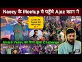 Naezythebaa crazy fan meetup full video /@AjazKhanOfficial #naezy #biggbossott3