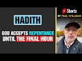 God accepts repentance until The Final Hour #shorts