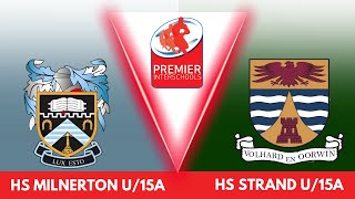 Rugby | Milnerton HS  U/15A vs Hoërskool Strand U/15A