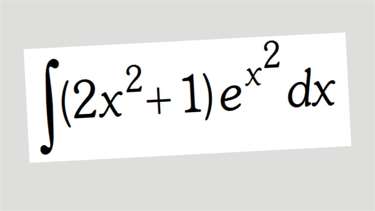 Integral Of 2x 2 1 e x 2 Fast And Easy YouTube integral-of-2x-2-1-e-x-2-fast-and-easy-youtube
