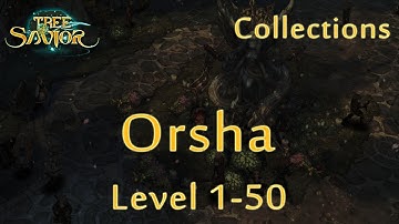 Tree of Savior Collections - Orsha 1-50