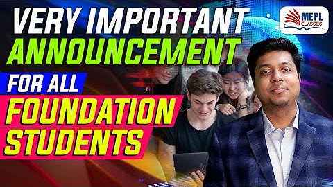Very Important Announcement For All Foundation Students |Mohit Agarwal